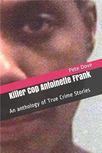 Killer Cop Antoinette Frank