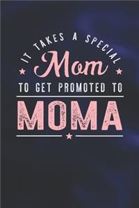 It Takes A Special Mom To Get Promoted To Moma