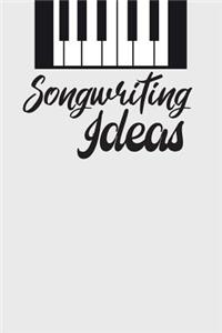 Songwriting Ideas