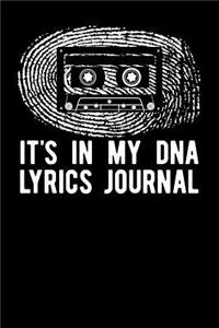It's in My DNA Lyrics Journal