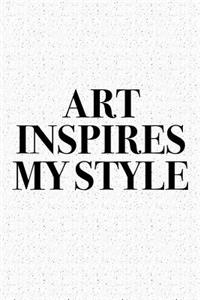 Art Inspires My Style