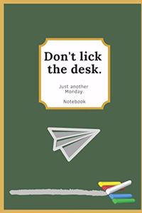 Don't Lick the Desk Notebook