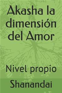 Akasha la dimensión del Amor