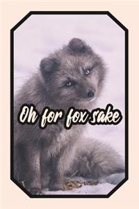 Oh for Fox Sake