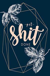 Get Shit Done