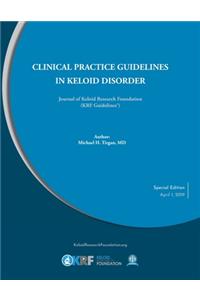 Clinical Practice Guidelines in Keloid Disorder