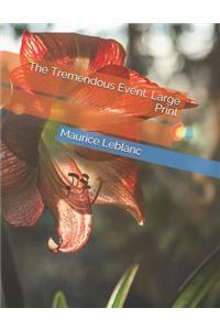 The Tremendous Event
