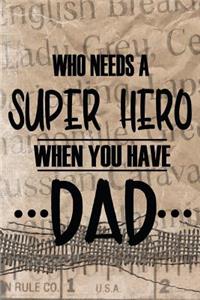 Who Needs A Super Hero When You Have Dad