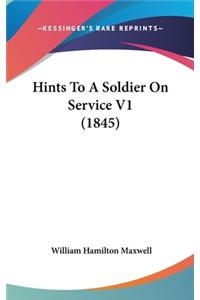 Hints To A Soldier On Service V1 (1845)