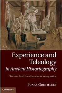 Experience and Teleology in Ancient Historiography