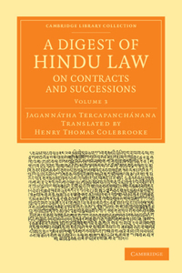 Digest of Hindu Law, on Contracts and Successions: With a Commentary by Jagannatha Tercapanchanana