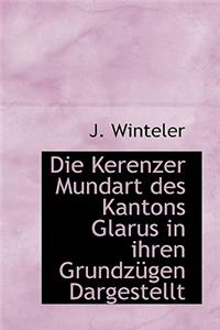 Die Kerenzer Mundart Des Kantons Glarus in Ihren Grundzugen Dargestellt