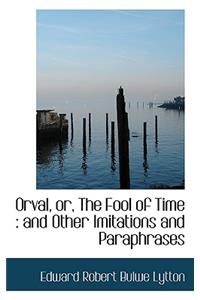 Orval, Or, the Fool of Time