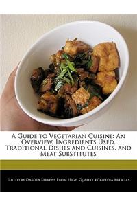 A Guide to Vegetarian Cuisine