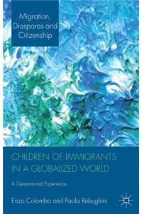 Children of Immigrants in a Globalized World