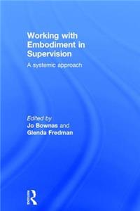 Working with Embodiment in Supervision