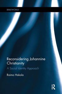 Reconsidering Johannine Christianity