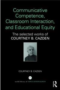 Communicative Competence, Classroom Interaction, and Educational Equity