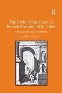 The Style of the State in French Theater, 1630–1660
