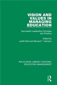 Vision and Values in Managing Education