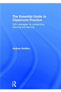 The Essential Guide to Classroom Practice