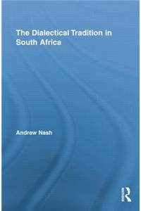 The Dialectical Tradition in South Africa