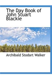 The Day Book of John Stuart Blackie