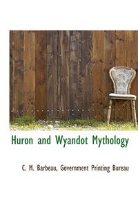 Huron and Wyandot Mythology