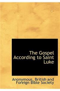 The Gospel According to Saint Luke