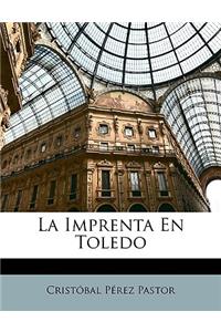 La Imprenta En Toledo