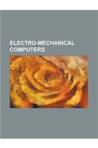 Electro-Mechanical Computers
