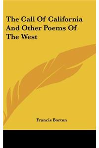The Call of California and Other Poems of the West