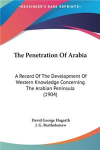 The Penetration of Arabia