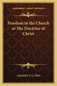 Freedom in the Church or the Doctrine of Christ