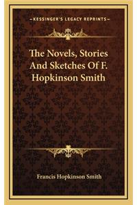 The Novels, Stories and Sketches of F. Hopkinson Smith