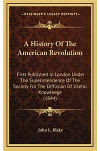 A History Of The American Revolution