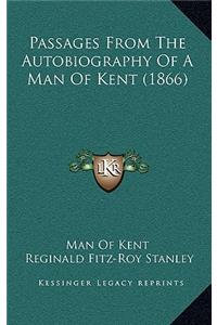 Passages from the Autobiography of a Man of Kent (1866)