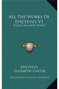 All The Works Of Epictetus V1