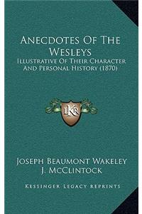 Anecdotes Of The Wesleys