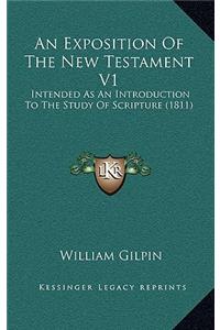 An Exposition of the New Testament V1