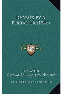Rhymes by a Poetaster (1846)