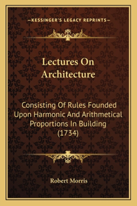 Lectures On Architecture
