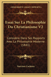 Essai Sur La Philosophie Du Christianisme V2