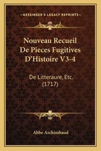 Nouveau Recueil De Pieces Fugitives D'Histoire V3-4