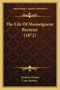 The Life Of Monseigneur Berneux (1872)