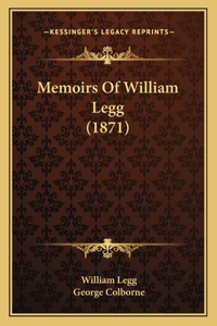 Memoirs Of William Legg (1871)