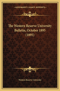 Western Reserve University Bulletin, October 1895 (1895)