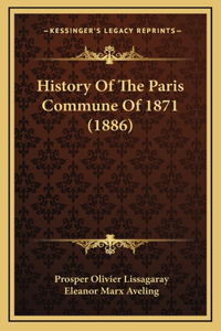 History Of The Paris Commune Of 1871 (1886)