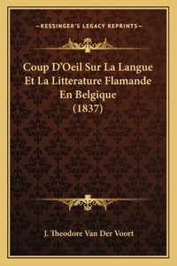 Coup D'Oeil Sur La Langue Et La Litterature Flamande En Belgique (1837)