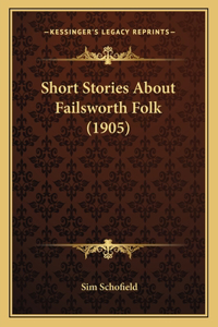 Short Stories About Failsworth Folk (1905)